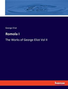 portada Romola I: The Works of George Eliot Vol II (en Inglés)