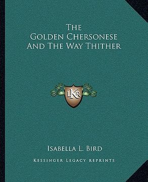 portada the golden chersonese and the way thither (en Inglés)