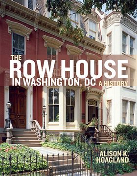 portada The Row House in Washington, DC: A History (en Inglés)