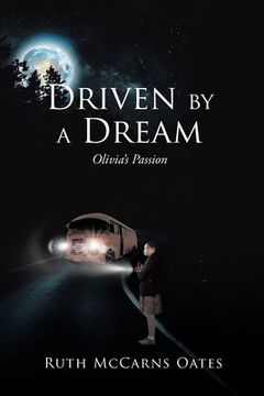 portada Driven by a Dream: Olivia's Passion (in English)