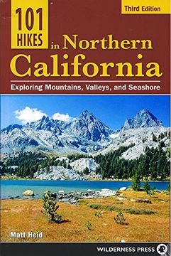portada 101 Hikes in Northern California: Exploring Mountains, Valley, and Seashore