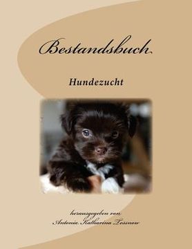 portada Bestandsbuch der Hundezucht: Extended Edition, für über 400 Eintragungen (en Alemán)
