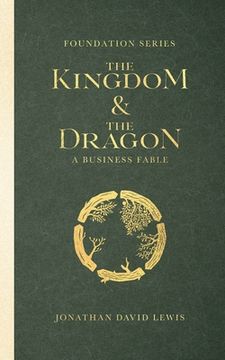 portada Foundation Series: The Kingdom and The Dragon: A Business Fable (en Inglés)