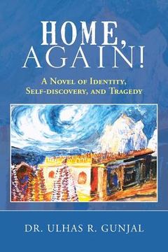 portada Home, Again!: A Novel of Identity, Self-Discovery, and Tragedy (in English)