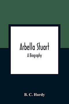 portada Arbella Stuart; A Biography 