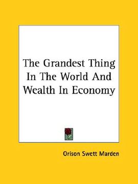 portada the grandest thing in the world and wealth in economy (in English)