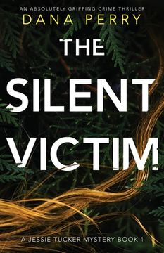 portada The Silent Victim: An absolutely gripping crime thriller (en Inglés)
