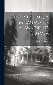 portada Vida, Virtudes y Milagros de S. Ignacio de Loyola
