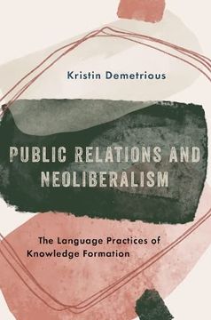 portada Public Relations and Neoliberalism: The Language Practices of Knowledge Formation (in English)