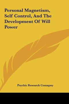 portada personal magnetism, self control, and the development of will power (in English)