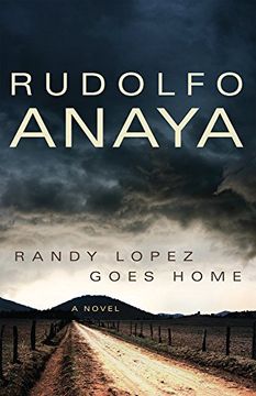 portada Randy Lopez Goes Home: A Novel (Chicana and Chicano Visions of the Americas Series) (in English)