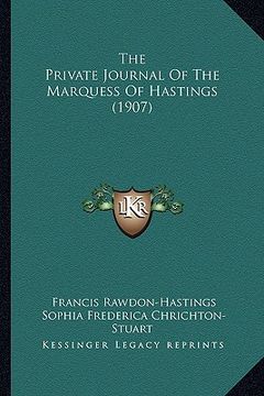 portada the private journal of the marquess of hastings (1907)