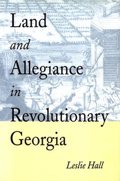 portada Land and Allegiance in Revolutionary Georgia (en Inglés)