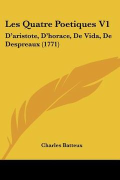 portada les quatre poetiques v1: d'aristote, d'horace, de vida, de despreaux (1771) (en Inglés)