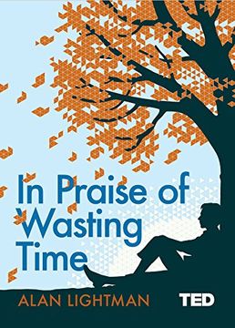 portada In Praise of Wasting Time (TED 2)
