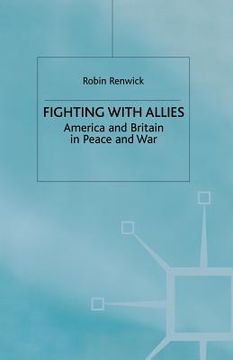 portada Fighting with Allies: America and Britain in Peace and War (en Inglés)