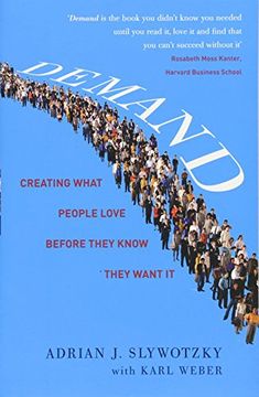 portada demand: creating what people love before they know they want it. adrian slywotzky, karl weber (en Inglés)