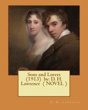 portada Sons and Lovers (1913) by: D. H. Lawrence ( NOVEL ) (en Inglés)