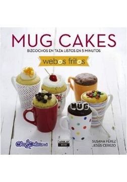 portada Mug Cakes /(Mug Cakes: 40 Speedy Cakes to Make in a Microwave)