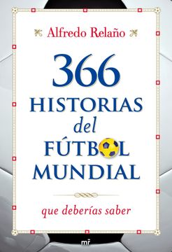 portada 366 historias del fútbol mundial que deberías saber