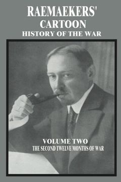 portada Raemaekers' Cartoon History of the War: Volume Two: The Second Twelve Months of War