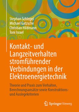 portada Kontakt- und Langzeitverhalten Stromführender Verbindungen in der Elektroenergietechnik: Theorie und Praxis zum Verhalten, Berechnungsansätze Sowie ko 