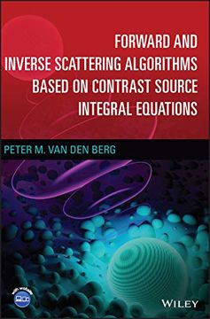 portada Forward and Inverse Scattering Algorithms Based on Contrast Source Integral Equations (en Inglés)