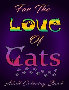 portada For the Love of Cats (Adult Coloring Book)