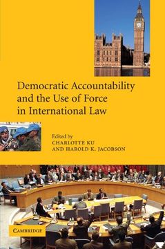 portada Democratic Accountability and the use of Force in International law (in English)