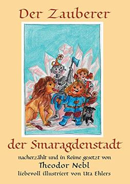 portada Der Zauberer der Smaragdenstadt: Neu Erzählt und in Reime Gesetzt (in German)