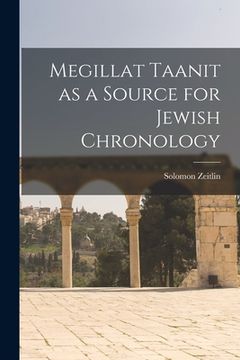 portada Megillat Taanit as a Source for Jewish Chronology (en Inglés)