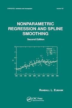 portada Nonparametric Regression and Spline Smoothing (Statistics: A Series of Textbooks and Monographs) 
