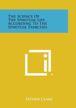 portada The Science of the Spiritual Life According to the Spiritual Exercises