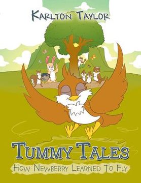 portada Tummy Tales: How Newberry Learned to Fly (en Inglés)
