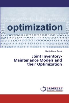 portada Joint Inventory-Maintenance Models and their Optimization