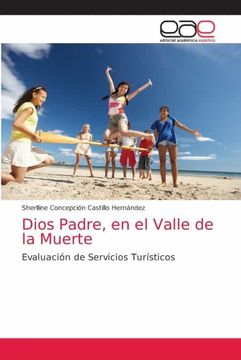 portada Dios Padre, en el Valle de la Muerte: Evaluación de Servicios Turísticos (in Spanish)