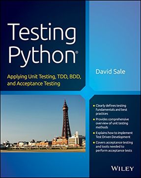 portada Testing Python: Applying Unit Testing, Tdd, BDD and Acceptance Testing (en Inglés)
