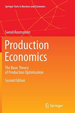 portada Production Economics: The Basic Theory of Production Optimisation (Springer Texts in Business and Economics)