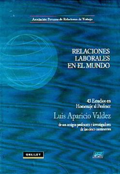 portada Relaciones Laborales En El Mundo. 43 Estudios En Homenaje Prof. Luis Aparicio Valdez