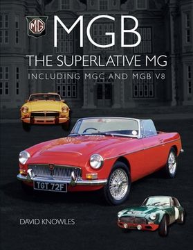 portada MGB - The Superlative MG: Including MGC and Cgb V8 (en Inglés)