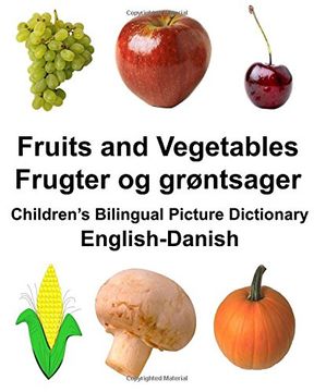 portada English-Danish Fruits and Vegetables/Frugter og grøntsager Children’s Bilingual Picture Dictionary (FreeBilingualBooks.com)