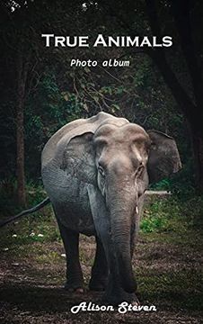 portada True Animals: Photo Album (en Inglés)