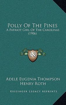 portada polly of the pines: a patriot girl of the carolinas (1906) (en Inglés)