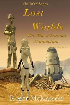 portada Lost Worlds: The Mars/Human Connection (in English)