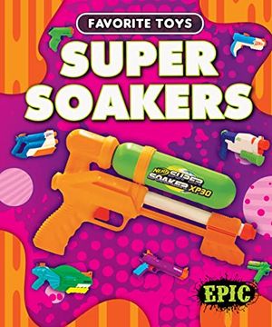 portada Super Soakers (Favorite Toys) (en Inglés)