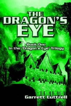 portada the dragon's eye: book one in the 'dragon's eye' trilogy (in English)