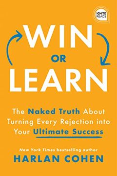 portada Win or Learn: The Naked Truth about Turning Every Rejection Into Your Ultimate Success (en Inglés)