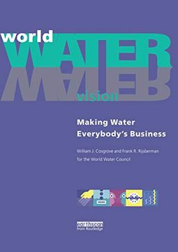 portada World Water Vision: Making Water Everybody's Business (en Inglés)