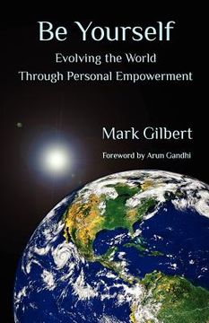 portada be yourself: evolving the world through personal empowerment (in English)