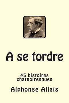 portada A se tordre: 45 histoires chatnoiresques (in French)